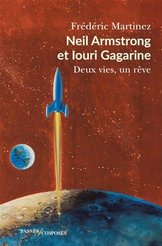 EIL ARMSTRONG ET IOURI GAGARINE, de Frédéric Martinez | portada del libro