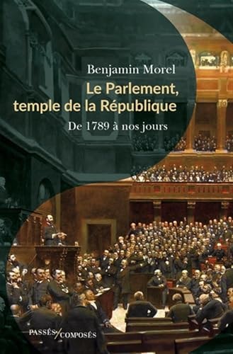 E PARLEMENT, TEMPLE DE LA REPUBLIQUE, de Benjamin Morel | portada del libro