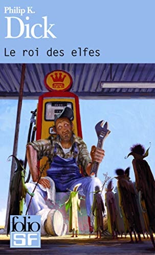 ROI DES ELFES, de Philip K. Dick | portada del libro