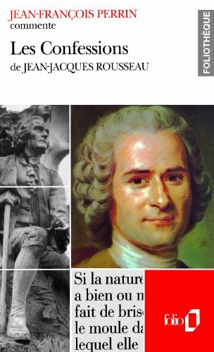 LES CONFESSIONS DE JEAN-JACQUES ROUSSEAU ESSAI ET DOSSIER, de Jean-Francois Perrin | portada del libro