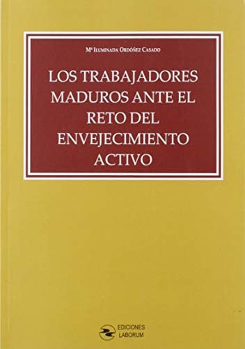 Los trabajadores maduros ante el reto del envejecimiento activo, de Ordóñez Casado | portada del libro