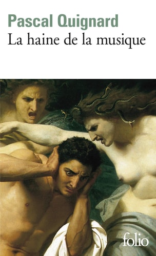 LA HAINE DE LA MUSIQUE, de QUIGNARD | portada del libro