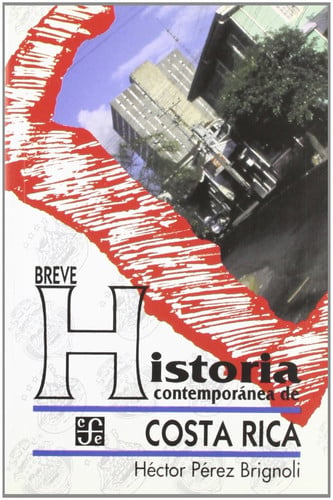 BREVE HIST.CONTEMP.COSTA RICA, de PEREZ BRIGNOLI | portada del libro