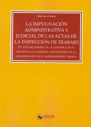 La impugnación administrativa y judicial de las actas de la Inspección de Trabajo, de Salas Porras | portada del libro