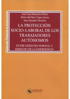 PROTECCION SOCIO-LABORAL DE LOS TRABAJADORES AUTONOMOS:, de José Luis Monereo Pérez | portada del libro