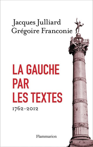 A GAUCHE PAR LES TEXTES, de JULLIARD#FRANCONIE JACQUES#GREGOIRE | portada del libro