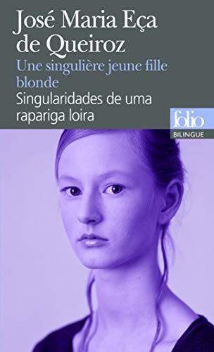 SINGULIERE JEUNE FILLE BLONDE/ UNE SINGULARIDADES DE UMA RAP, de Eça de Queirós | portada del libro