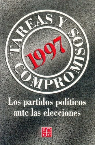 1997 : tareas y compromisos : Los partidos pol¡ticos ante las elecciones, de REYES HEROLES | portada del libro