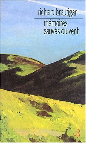 MEMOIRES SAUVES DU VENT, de BRAUTIGAN RICHA | portada del libro