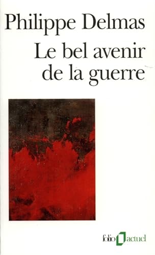 BEL AVENIR DE LA GUERRE, de Philippe Delmas | portada del libro