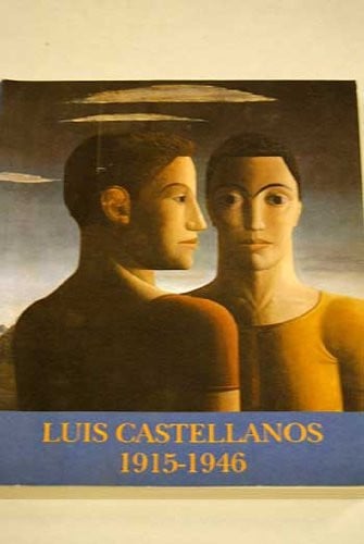 Luis Castellanos (1915-1946), de Luis Castellanos | portada del libro
