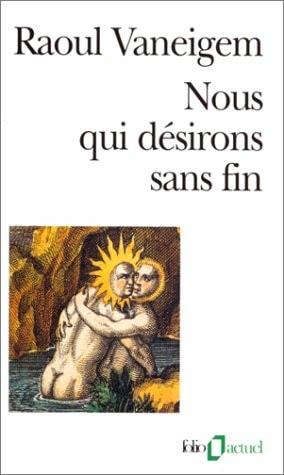NOUS QUI DESIRONS SANS FIN, de Raoul Vaneigem | portada del libro