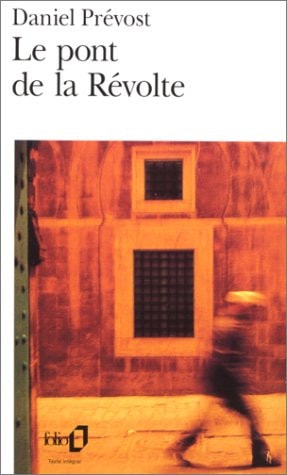 LE PONT DE LA REVOLTE, de Daniel Prévost | portada del libro