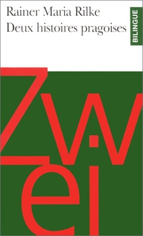 DEUX HISTOIRES PRAGOISES/ ZWEI PRAGER GESCHICHTEN, de Rainer Maria Rilke | portada del libro