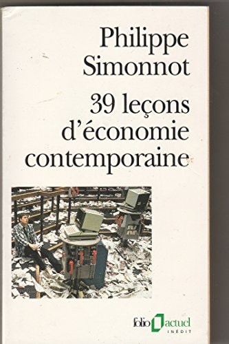 39 LECONS D'ECONOMIE CONTEMPORAINE, de Philippe Simonnot | portada del libro