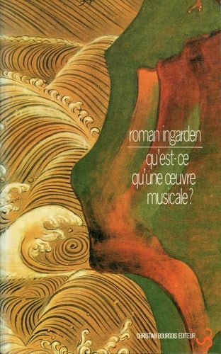 QU'EST CE QU'UNE OEUVRE MUSICALE, de INGARDEN ROMAN | portada del libro