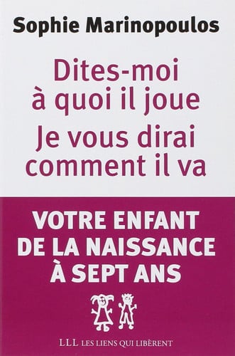 DITES MOI A QUOI IL JOUE JE VOUS DIRAI COMMENT IL VA, de SOPHIE MARINOPOULOS | portada del libro