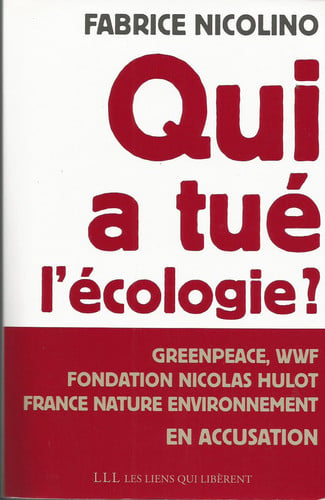 QUI A TUE LECOLOGIE, de FABRICE NICOLINO | portada del libro