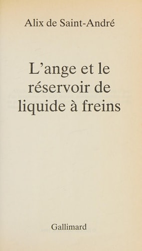L'ANGE ET LE RESERVOIR DE LIQUIDE A FREINS, de Alix de Saint-André | portada del libro