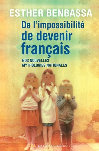 DE LIMPOSSIBILITE DE DEVENIR FRANCAIS, de ESTHER BENBASSA | portada del libro