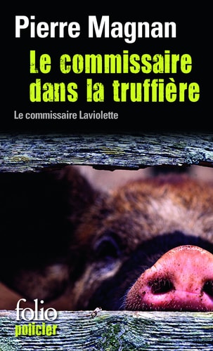 LE COMMISSAIRE DANS LA TRUFFIERE, de Pierre Magnan | portada del libro
