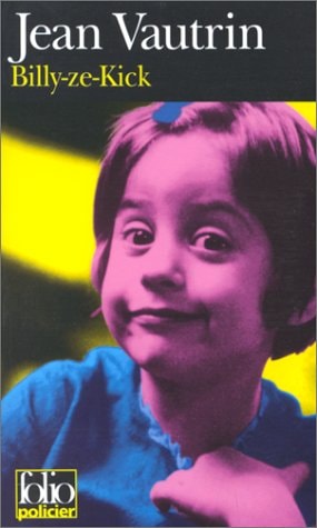 BILLY-ZE-KICK, de Jean Vautrin | portada del libro