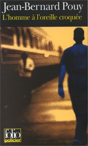 L'HOMME A L'OREILLE CROQUEE, de Jean-Bernard Pouy | portada del libro