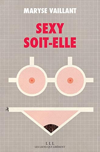 SEXY SOIT ELLE, de MARYSE VAILLANT | portada del libro