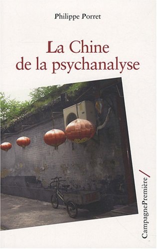 LA CHINE DE LA PSYCHANALYSE, de Philippe Porret | portada del libro