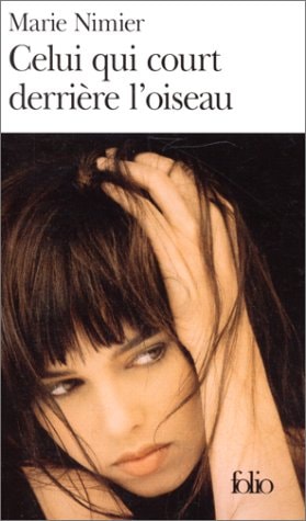 CELUI QUI COURT DERRIERE L'OISEAU, de Marie Nimier | portada del libro