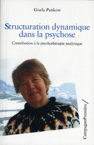 STRUCTURATION DYNAMIQUE DANS LA PSYCHOSE, de Gisela Pankow | portada del libro