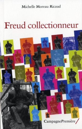FREUD COLLECTIONNEUR, de Michelle Moreau Ricaud | portada del libro