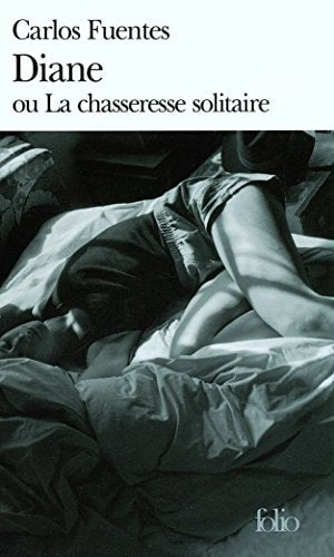 DIANE OU LA CHASSERESSE SOLITAIRE, de Carlos Fuentes | portada del libro