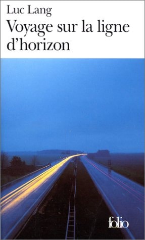 VOYAGE SUR LA LIGNE D'HORIZON, de Luc Lang | portada del libro
