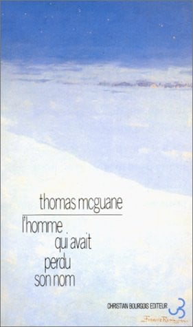 L'HOMME QUI AVAIT PERDU SON NOM, de MCGUANE THOMAS | portada del libro