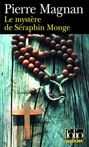LE MYSTERE DE SERAPHIN MONGE, de Pierre Magnan | portada del libro