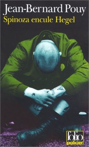 SPINOZA ENCULE HEGEL, de Jean-Bernard Pouy | portada del libro