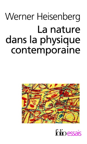 LA NATURE DANS LA PHYSIQUE CONTEMPORAINE, de Werner Heisenberg | portada del libro