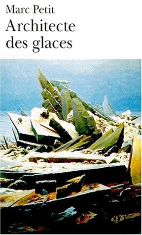 ARCHITECTE DES GLACES, de Marc Petit | portada del libro