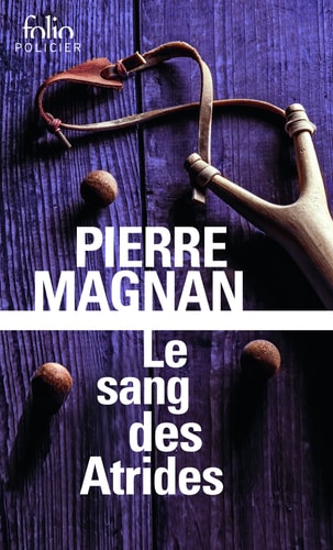 Le sang des Atrides, de Pierre Magnan | portada del libro