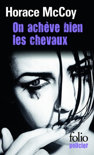 ON ACHEVE BIEN LES CHEVAUX, de Horace McCoy | portada del libro