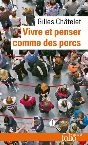 VIVRE ET PENSER COMME DES, de Gilles Châtelet | portada del libro
