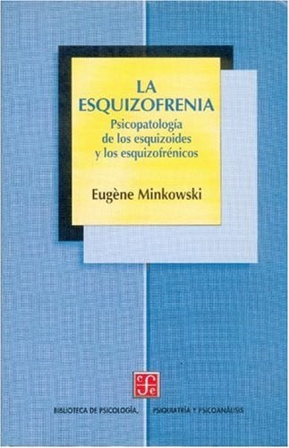 ESQUIZOFRENIA,LA, de MINKOWSKI | portada del libro