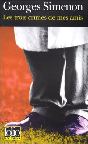 LES TROIS CRIMES DE MES AMIS, de Georges Simenon | portada del libro