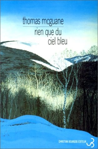 RIEN QUE DU CIEL BLEU, de MCGUANE THOMAS | portada del libro