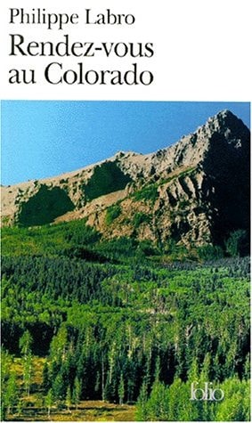 RENDEZ-VOUS AU COLORADO, de Philippe Labro | portada del libro