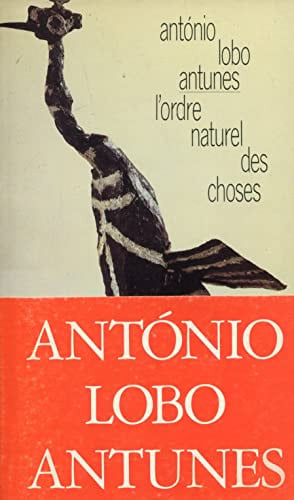 L'ORDRE NATUREL DES CHOSES, de LOBO ANTUNES A | portada del libro