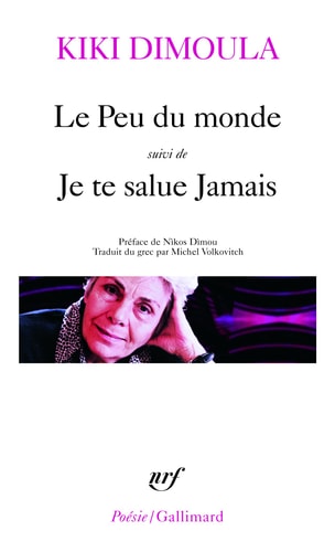 LE PEU DE MONDE/JE TE SALUE JAMAIS, de Kiki Dimoula | portada del libro