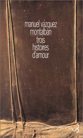 TROIS HISTOIRES D'AMOUR, de MONTALBAN MANUE | portada del libro