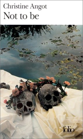 NOT TO BE, de Christine Angot | portada del libro